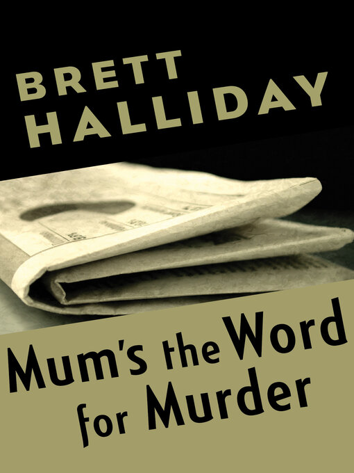Title details for Mum's the Word for Murder by Brett Halliday - Available